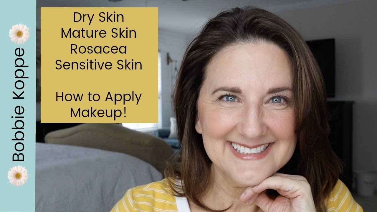 Practical Tips to Apply Makeup for Dry and Mature Skin | Rosacea