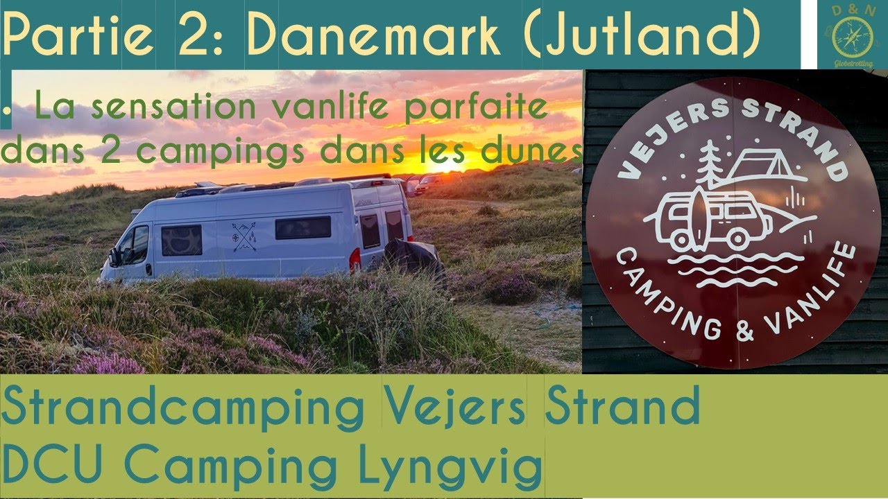 #28-FR 🇩🇰Vanlife au Danemark 2 : vanlife dans les dunes, le TOP !! Campings Vejers Strand et Lyngvig