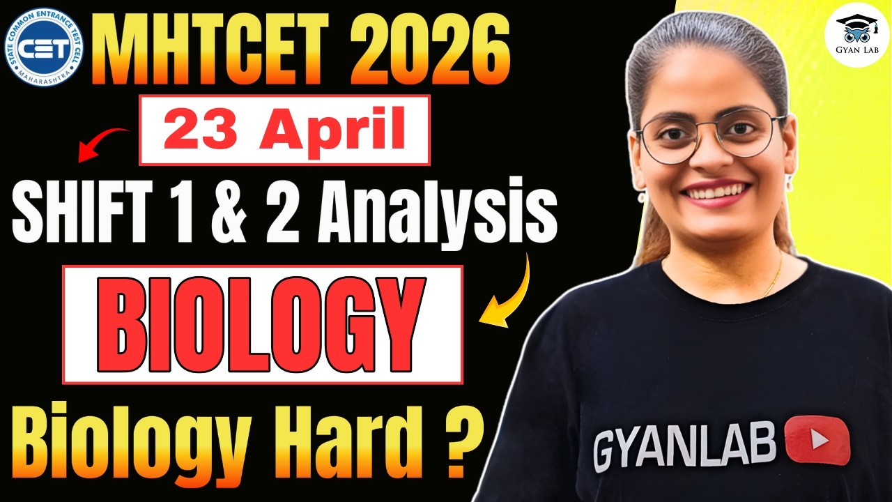 MHTCET 2026 | 23 April Shift 1 & 2 Analysis | Hard Paper ? Gyanlab | Anjali Patel