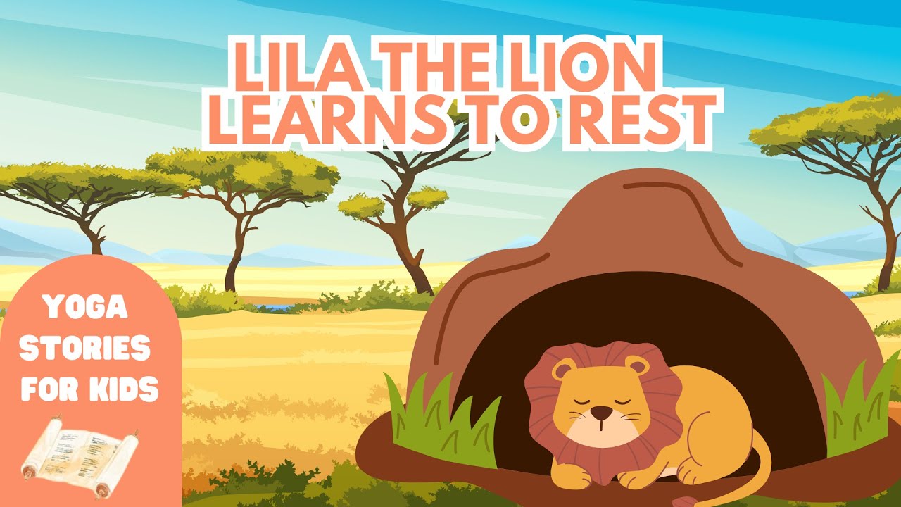 Relaxing Yoga Story for Kids 🦁 | Lila the Lion Learns to Slow Down