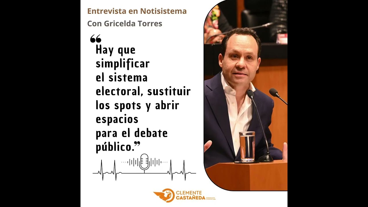 Entrevista sobre reforma electoral- Clemente Castañeda Hoeflich