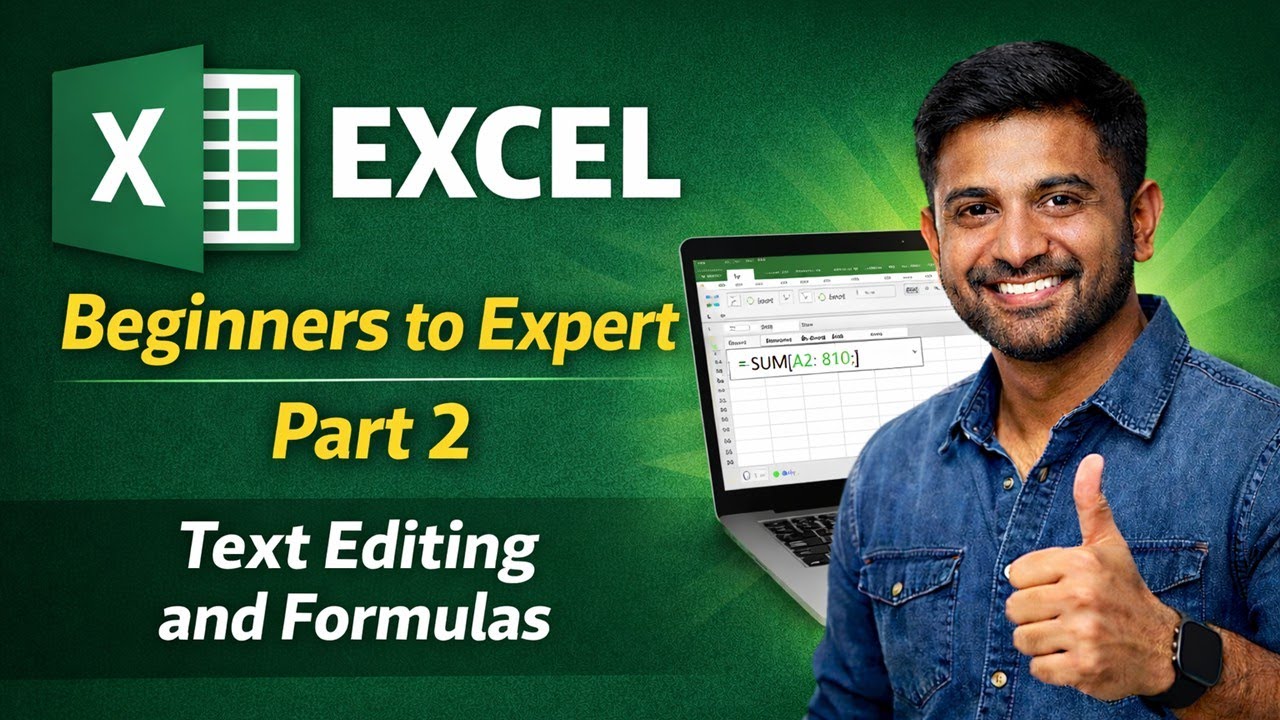 Excel Beginners to Expert | Part 2 | Text Editing and Formulas | Tamil