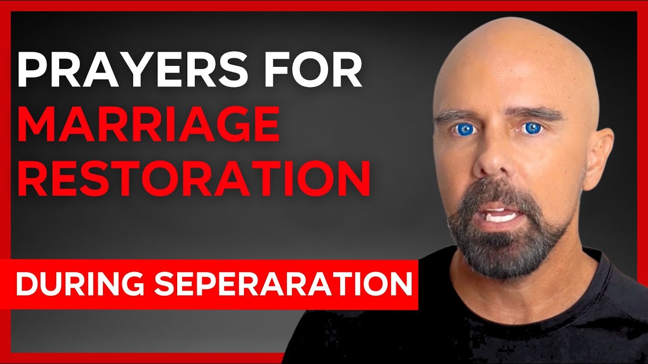 Prayers For Marriage Restoration During Separation