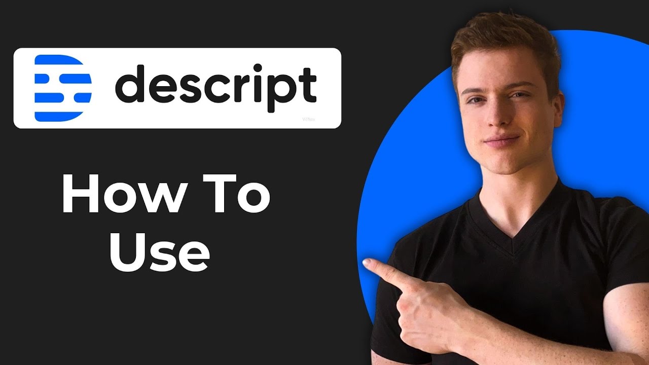 How To Use Descript AI (2026 Guide)