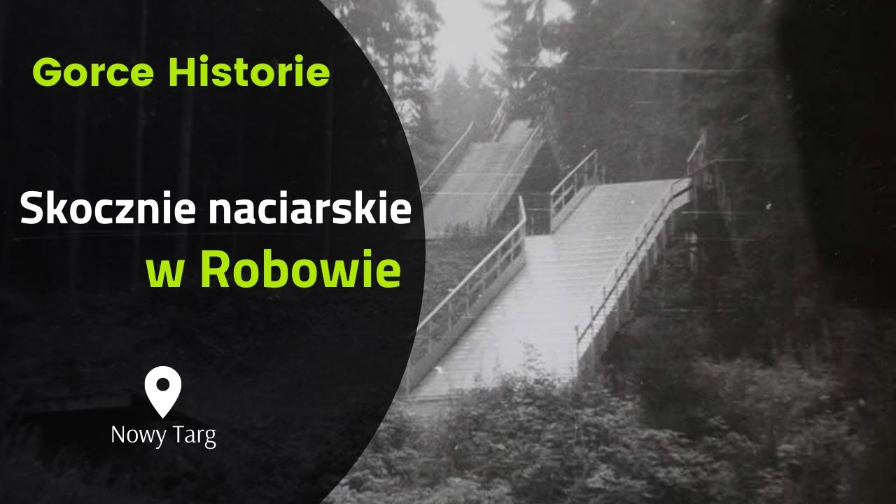 Gorce Historie. Skocznia narciarska w Robowie