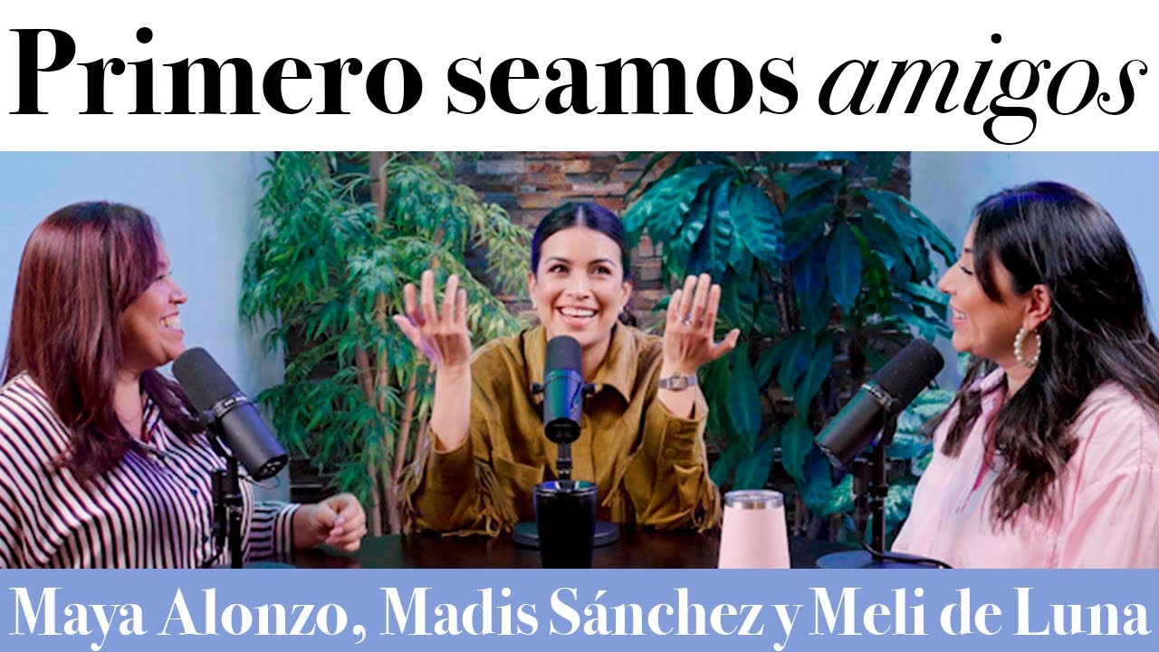 Primero seamos amigos - Maya Alonzo, Madis Sánchez y Meli de Luna #expuestas