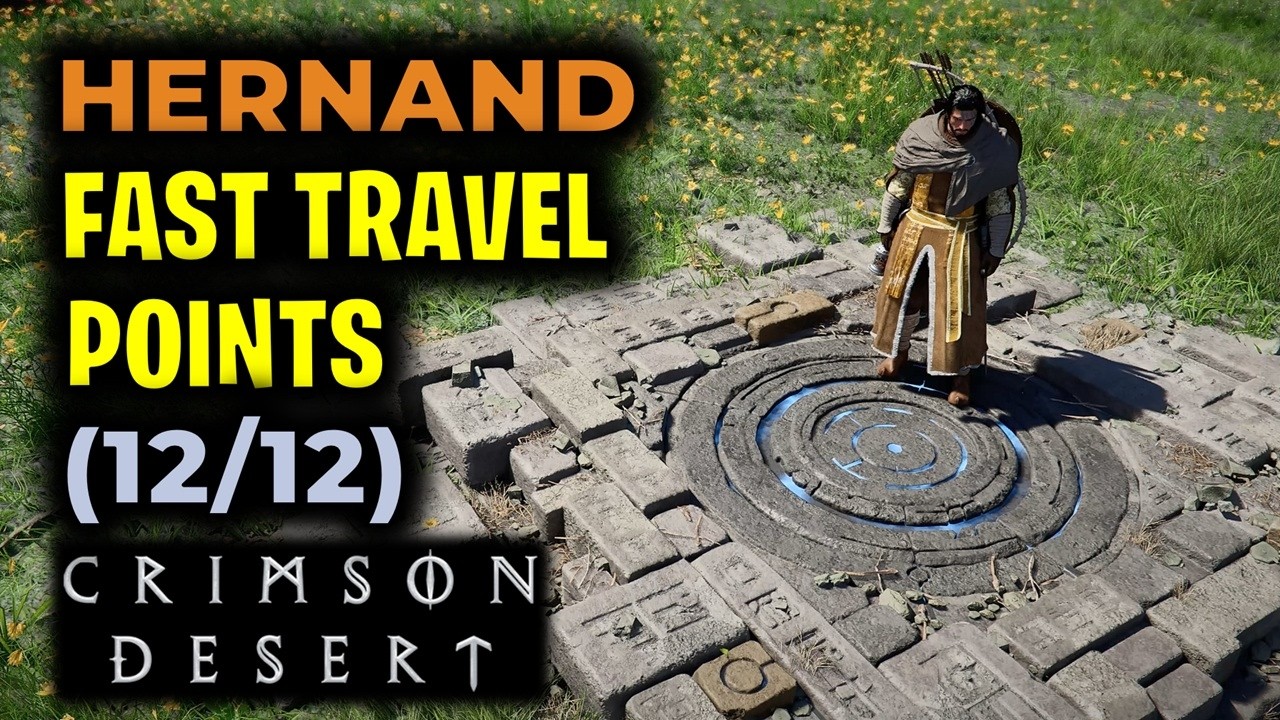 Hernand: All Fast Travel Points Locations | Crimson Desert