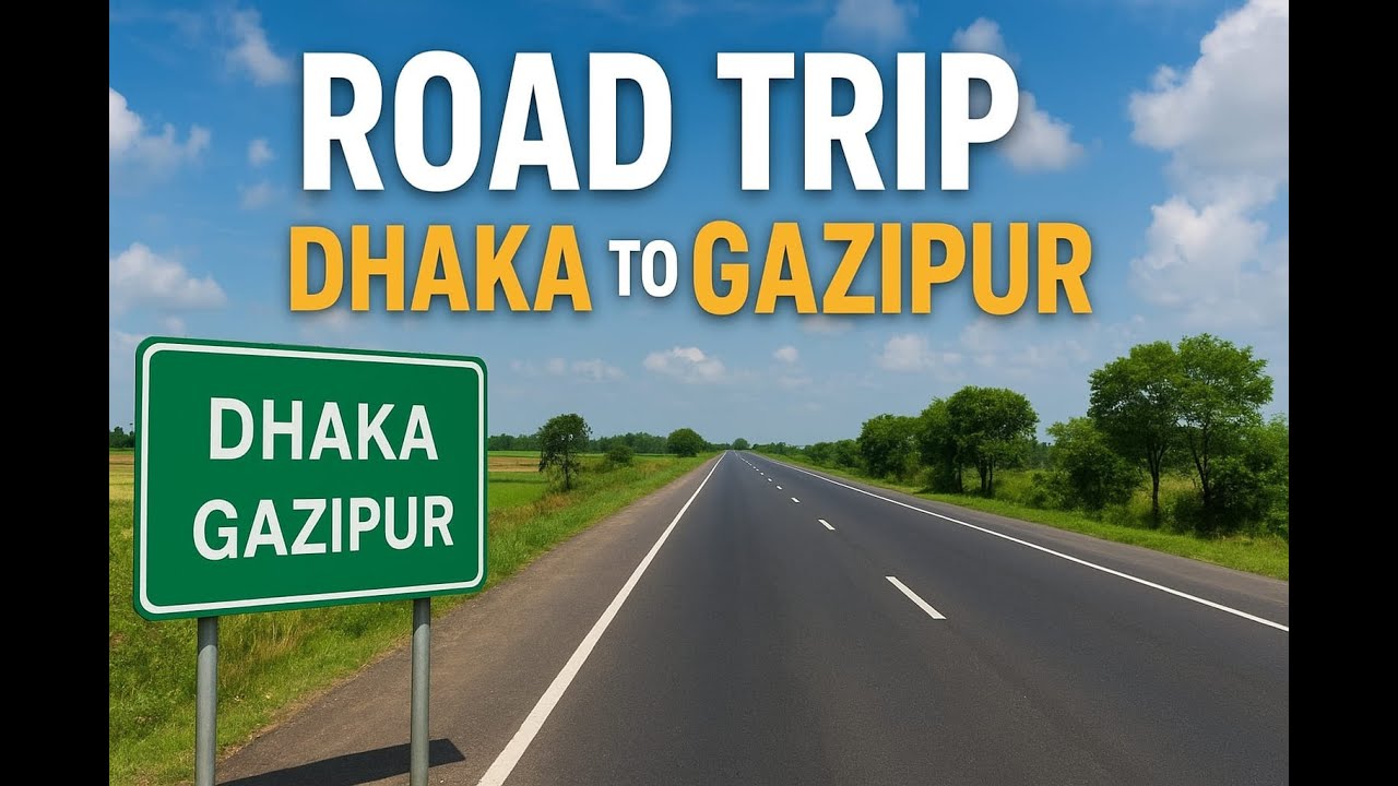 Road trip | Dhaka to Gazipur | Traffic Condition | Highway Driving Tips | My Thoughts