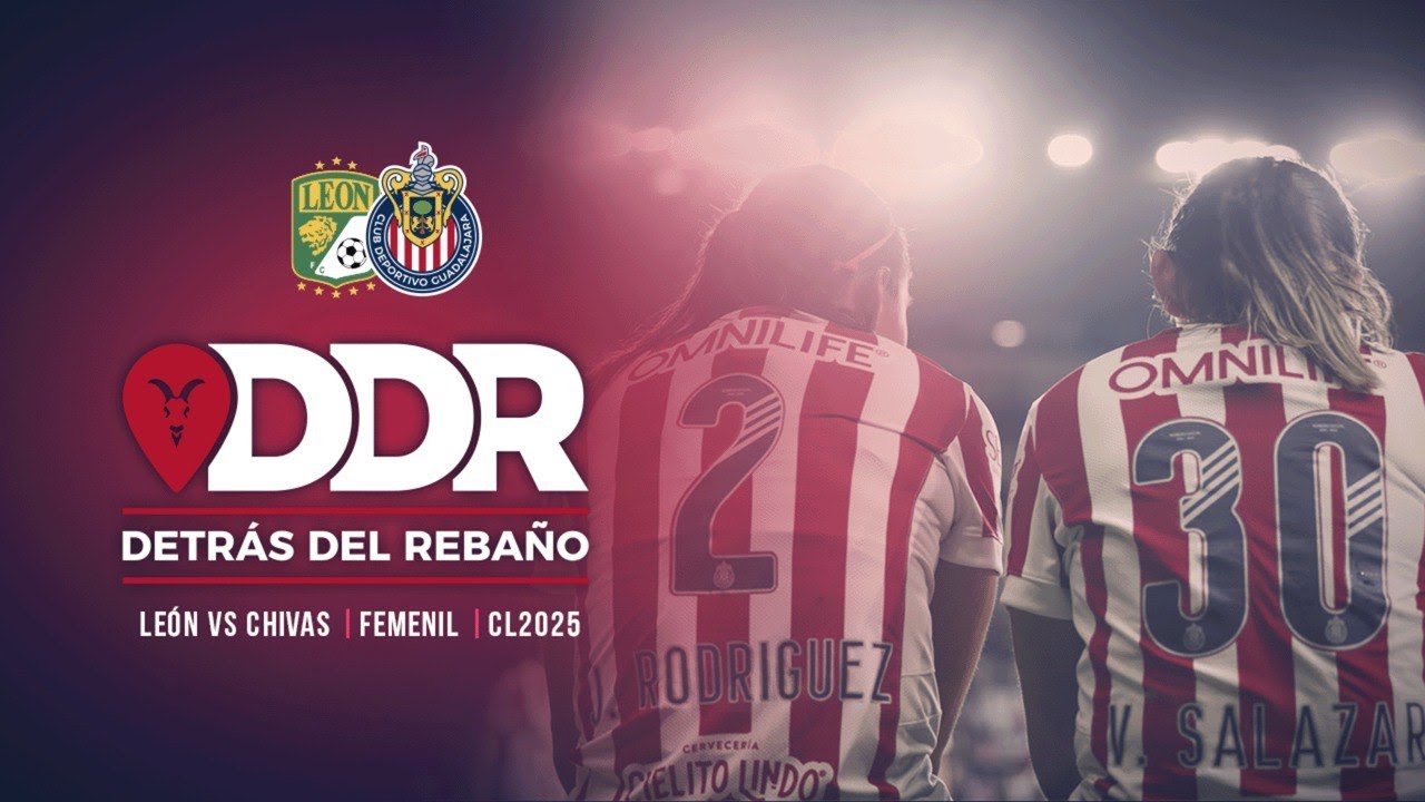 Le&oacute;n vs Chivas | Detr&aacute;s del Reba&ntilde;o | J13 | Femenil | CL2025