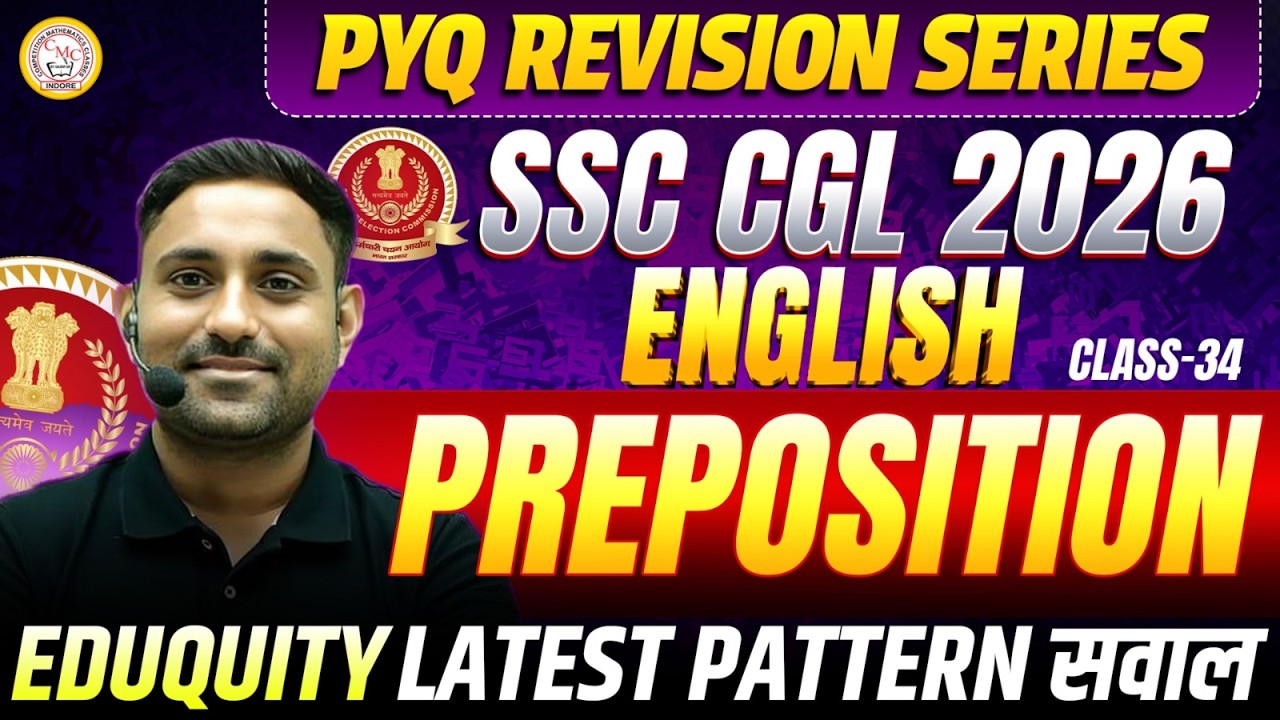 SSC CGL 2026 English | Preposition PYQ Revision | Class 34 | Eduquity Latest Pattern