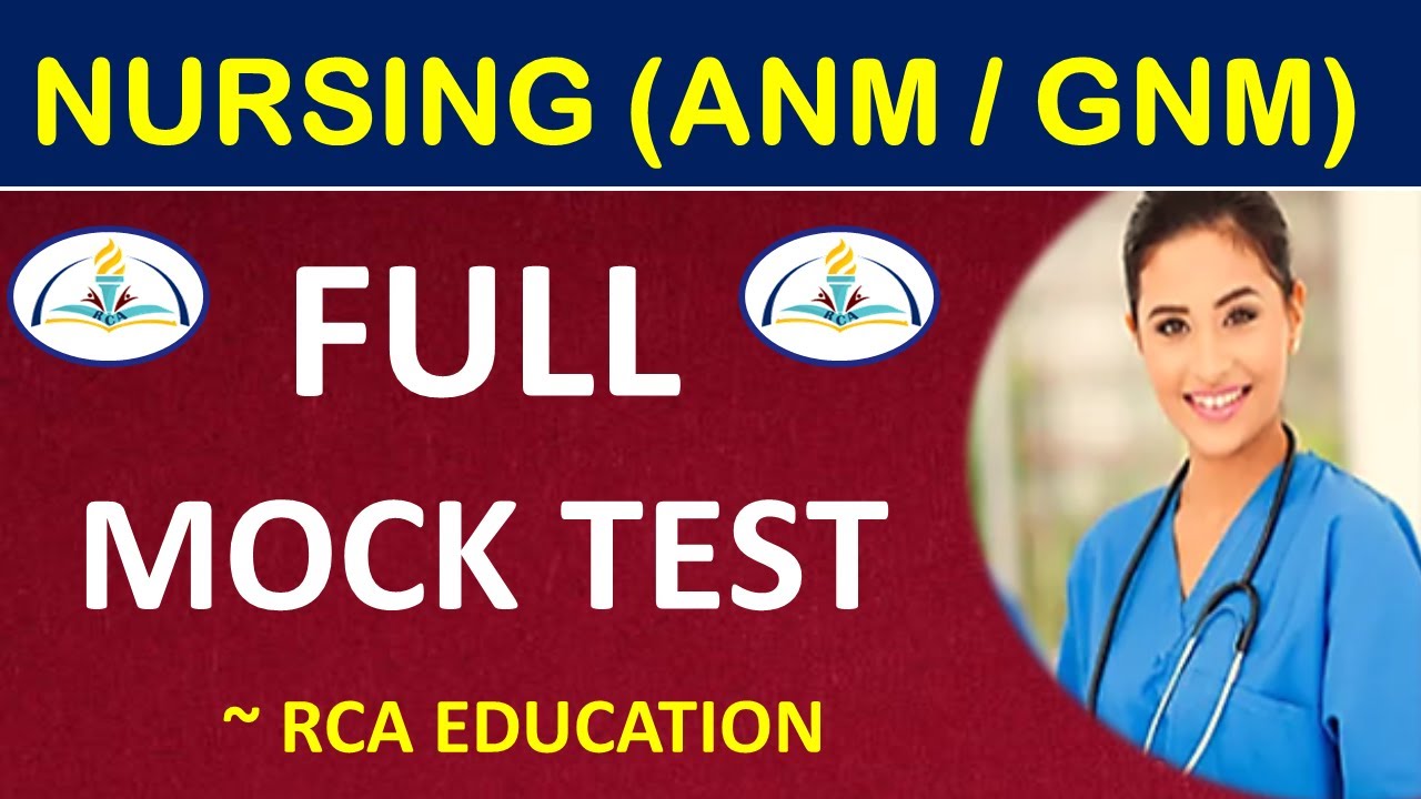 NURSING (ANM/GNM) FULL MOCK TEST | | RCA Education