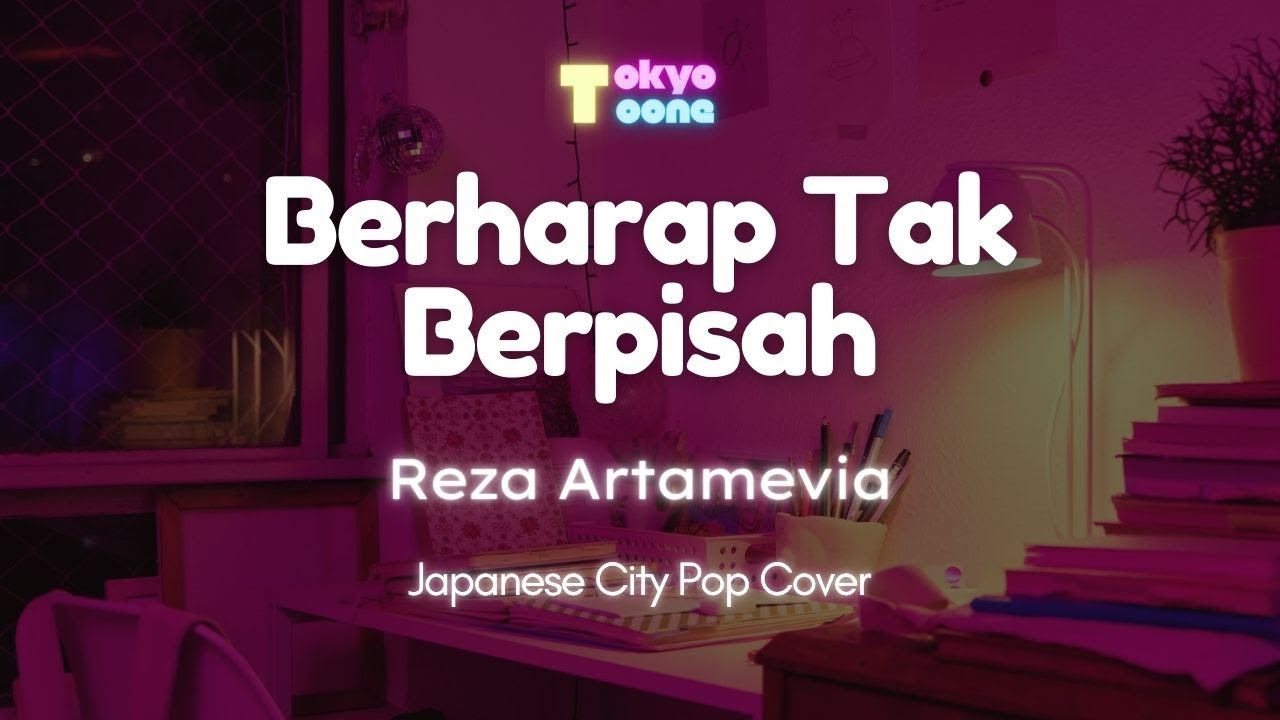 Reza Artamevia - Berharap Tak Berpisah | Japanese City Pop Cover (Lyric Video)