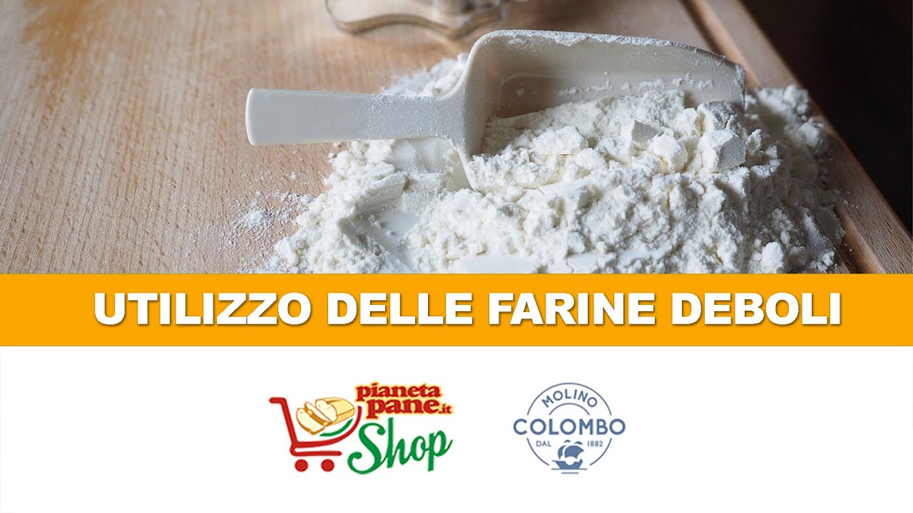 UTILIZZO DELLE FARINE DEBOLI