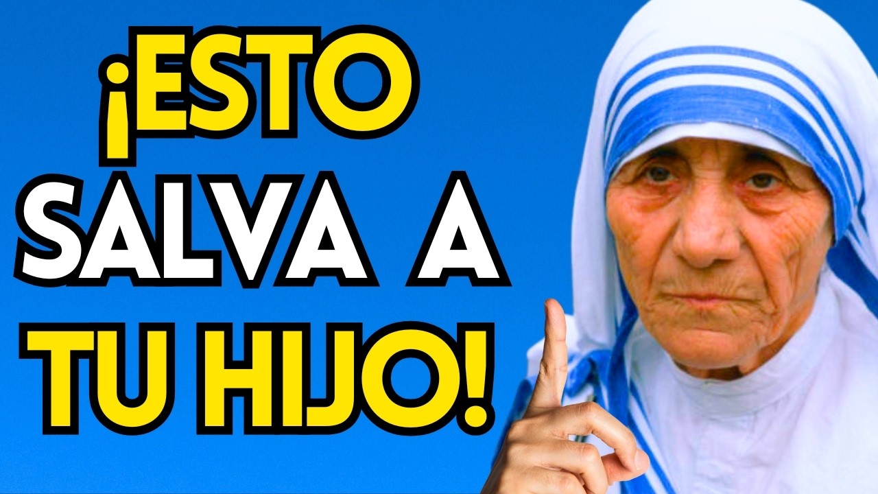 MADRE TERESA REVELA: Cómo Rezar para LIBERAR A TU HIJO del Vicio y RESTAURAR TU FAMILIA