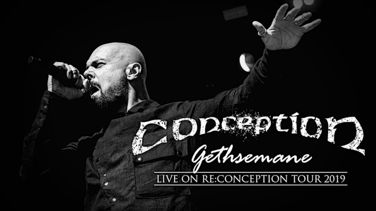 Conception - Gethsemane (Live Video)