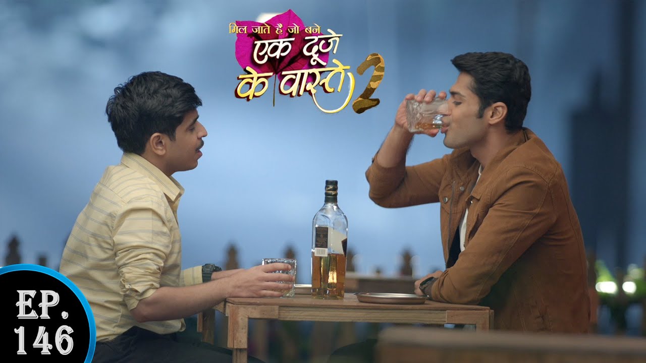 शराब पी कर श्रवण घुसा सुमन  के घर किया लड़ाई  Ek Duje Ke Vaaste 2   Ep 146 Full Episode