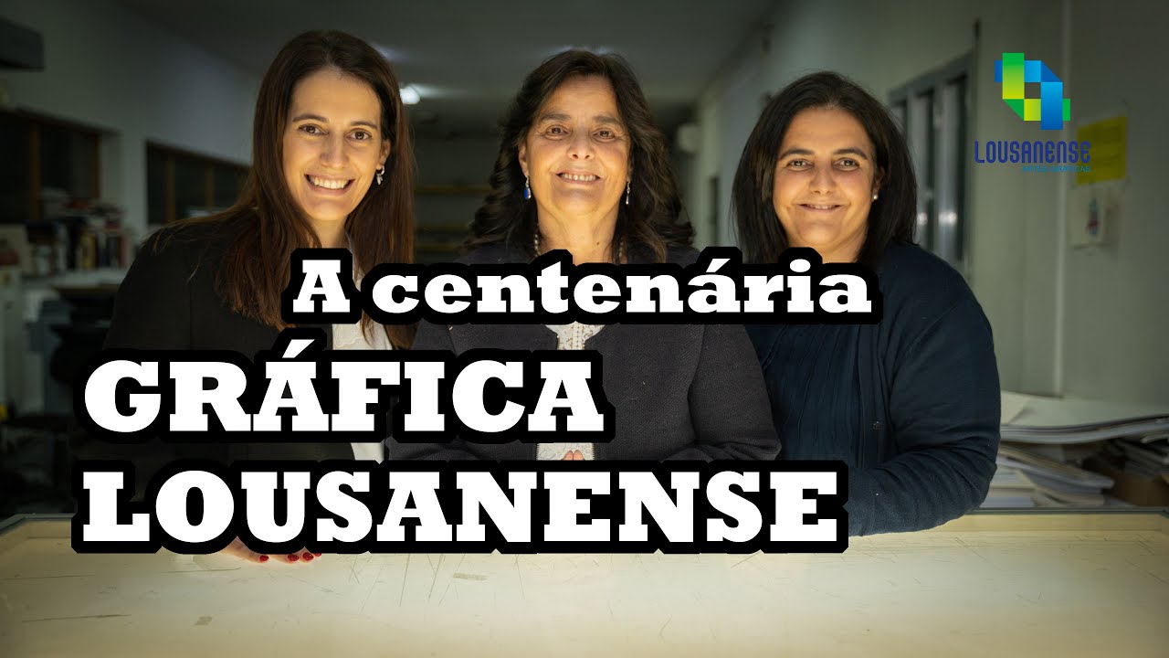 A centenária Gráfica Lousanense