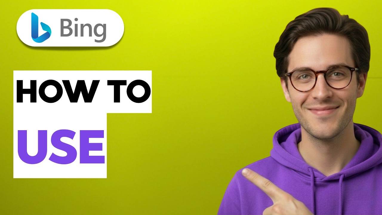 How to Use Microsoft Bing [2026 Full Guide]