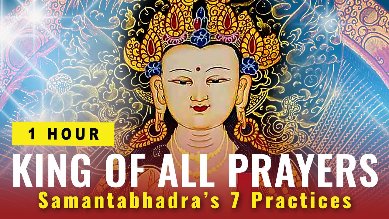 King of All Prayers: Samantabhadra's 7 Limbs of Practice Sanskrit Dharani 1 hour of chanting