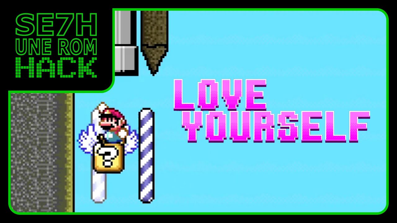 Love Yourself (Super Mario World) - Se7h une ROM Hack