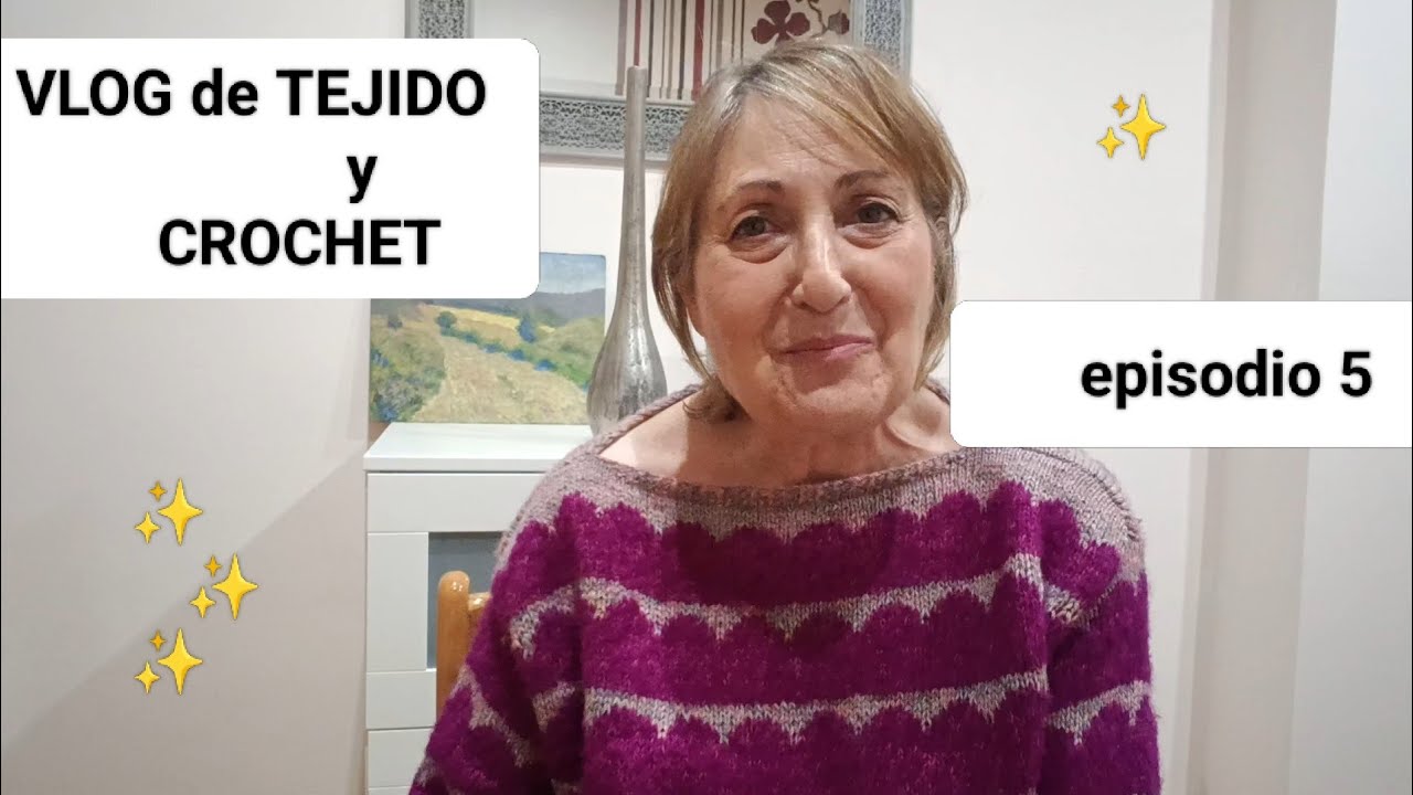 VLOG de TEJIDO y de CROCHET | Episodio 5 - 2026 | pequeñas alegrías de una semana de tejido !!