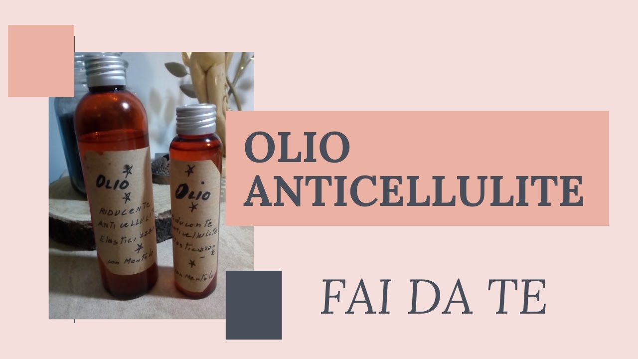 OLIO ANTICELLULITE -Fai da TE