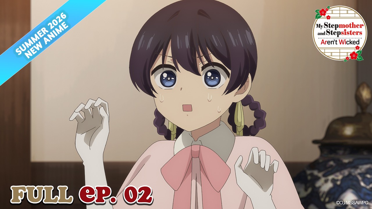 My Stepmother and Stepsisters Aren't Wicked EP 2 | MULTI-SUB [#ItsAnime]