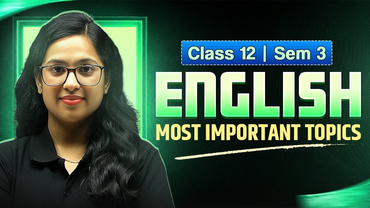 WBCHSE Class 12 English Semester 3 🔥 Class 12 3rd Sem Most Important Topics