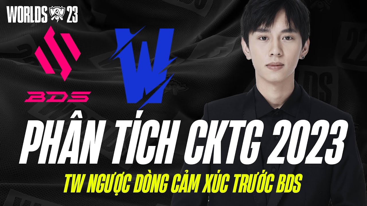 PHÂN TÍCH CKTG 2023 | TW vs BDS: NGẠO NGHỄ SEED 2 VCS NGƯỢC DÒNG CẢM XÚC