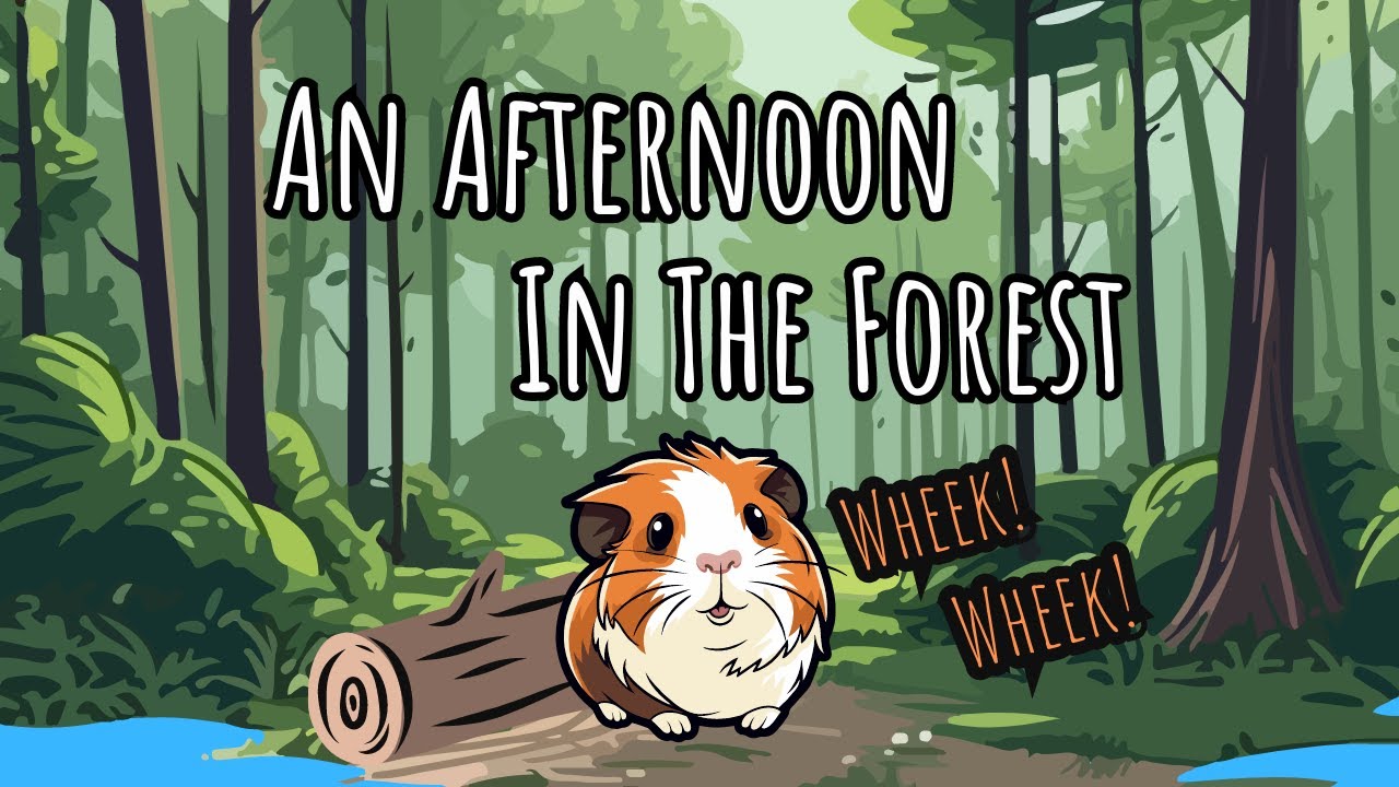 An Afternoon in the Forest: (No Music) 10 Hours of Guinea Pig ASMR - Relaxation & Comfort for Pets