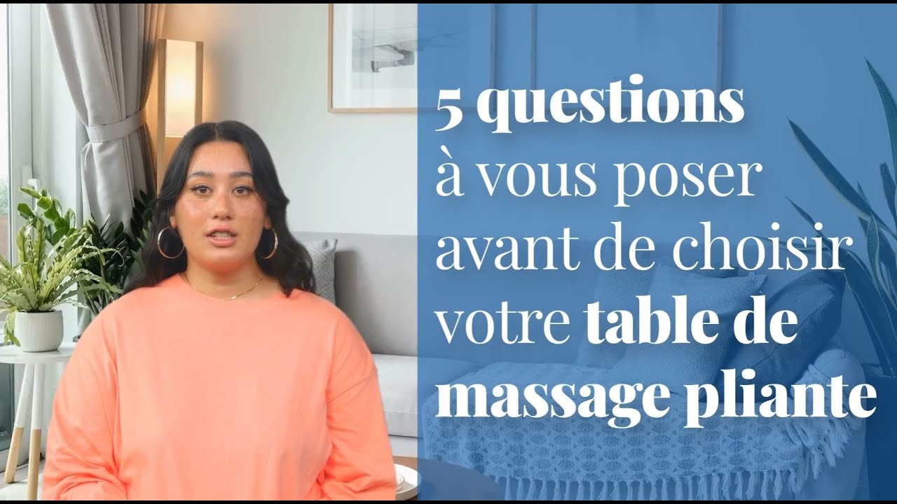 Choisir une table de massage : 5 questions &agrave; vous poser !