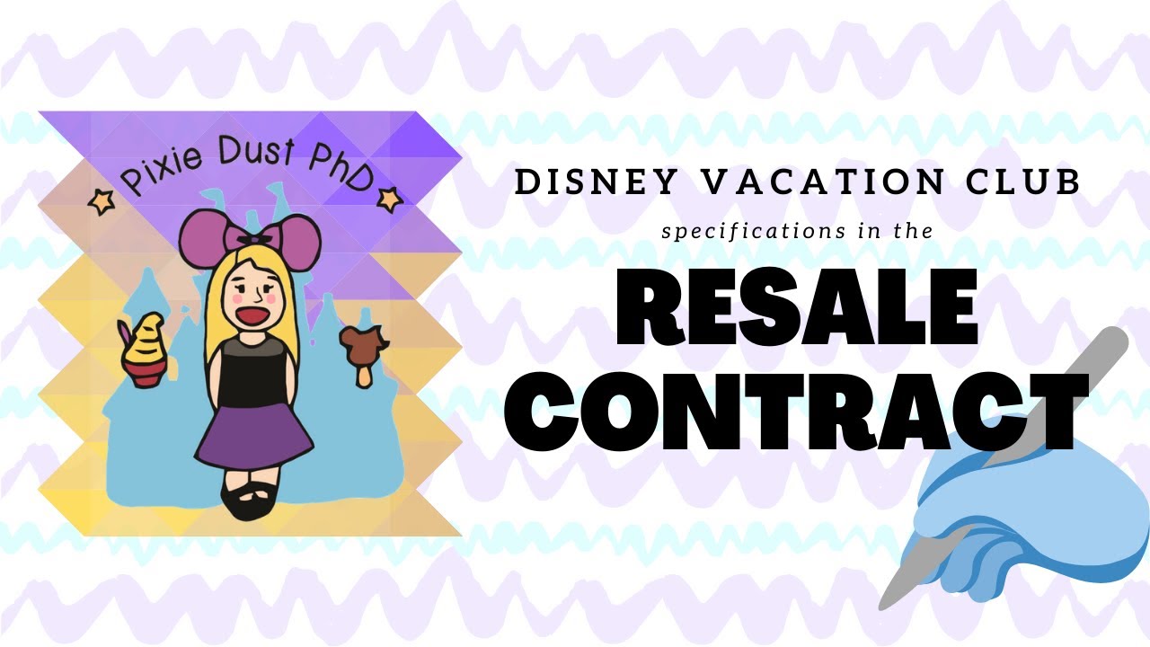 Disney Vacation Club Resale Contract Specifics | DVC Resale Market Contract Items to Note