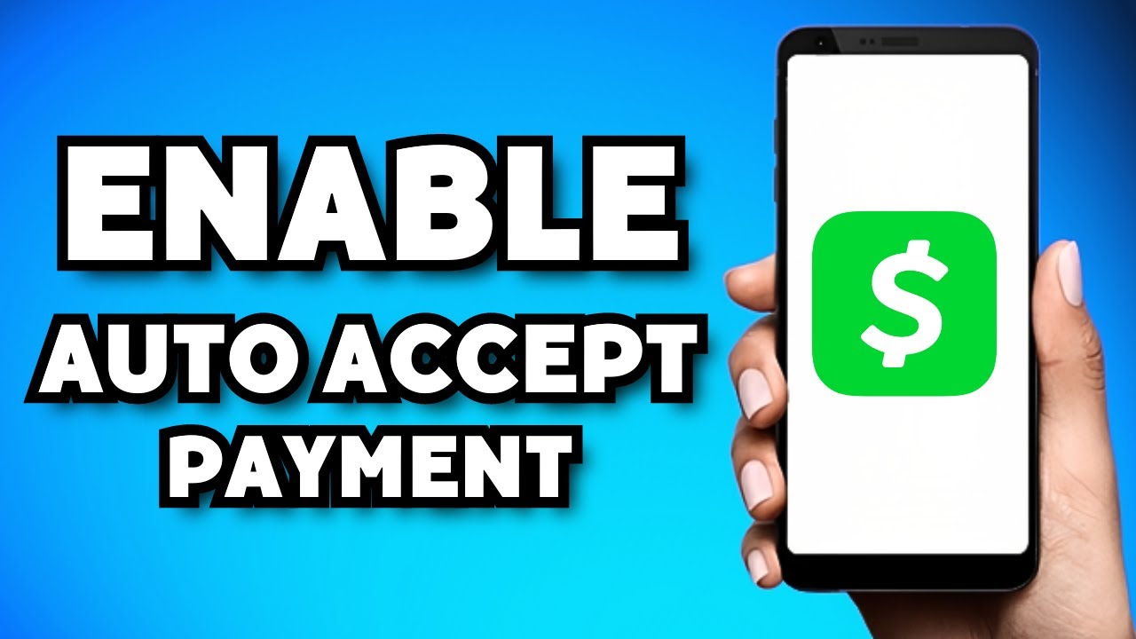 How To Make Cash App Auto Accept Payment (2023 Guide)