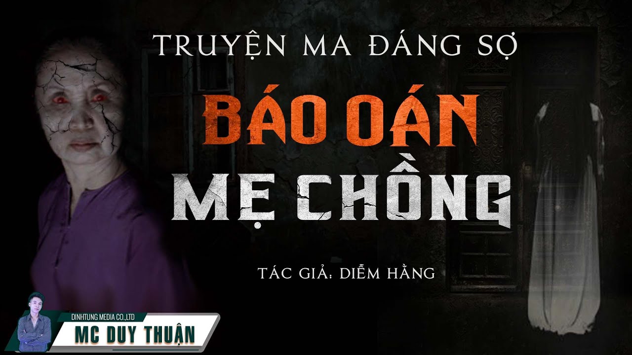 Truyện Ma - Báo Oán Mẹ Chồng - Nhà Chồng Mưu Độc - MC Duy Thuận Kể Truyện Ma @imQu-007