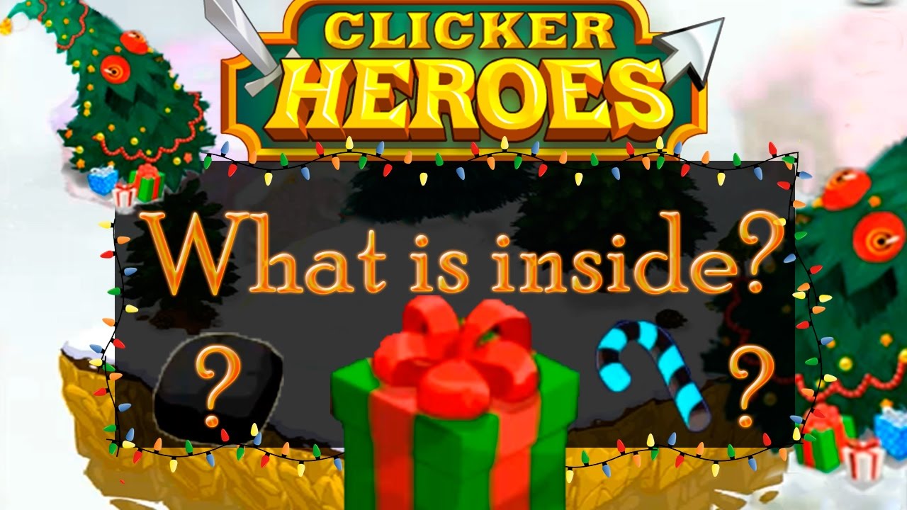 Clicker heroes - What is inside present boxes??
