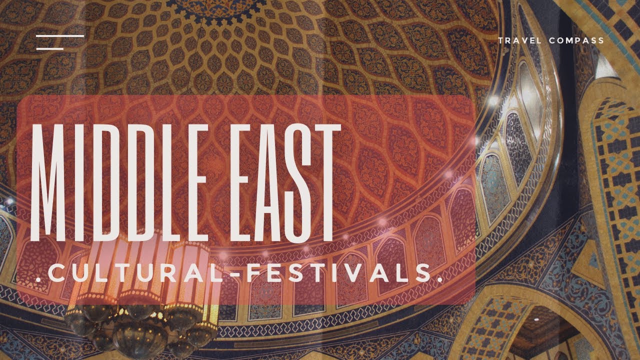 Experience the MAGIC of Middle East's Most Vibrant Cultural Festivals!