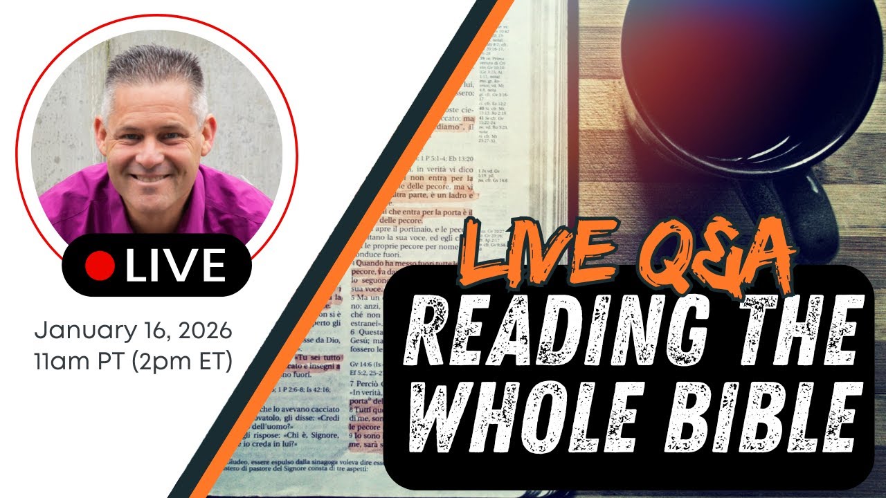 Live Q&A about Reading the WHOLE Bible