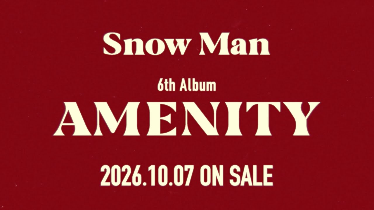 Snow Man &ldquo;𝑾𝒉𝒂𝒕 𝒊𝒔 𝑨𝑴𝑬𝑵𝑰𝑻𝒀？&rdquo;