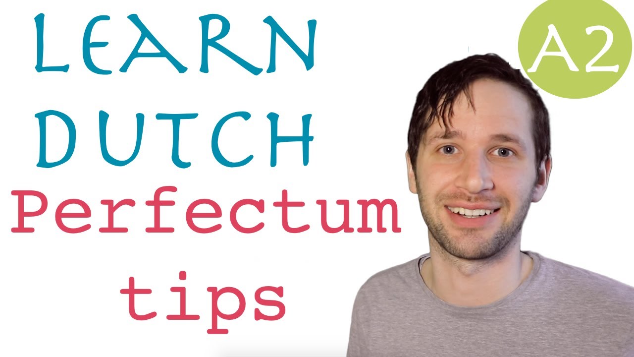 Dutch perfectum: tips and tricks