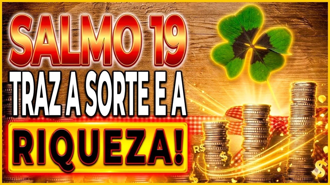 🙏 Salmo 19 - Oração forte para atrair sorte e riqueza