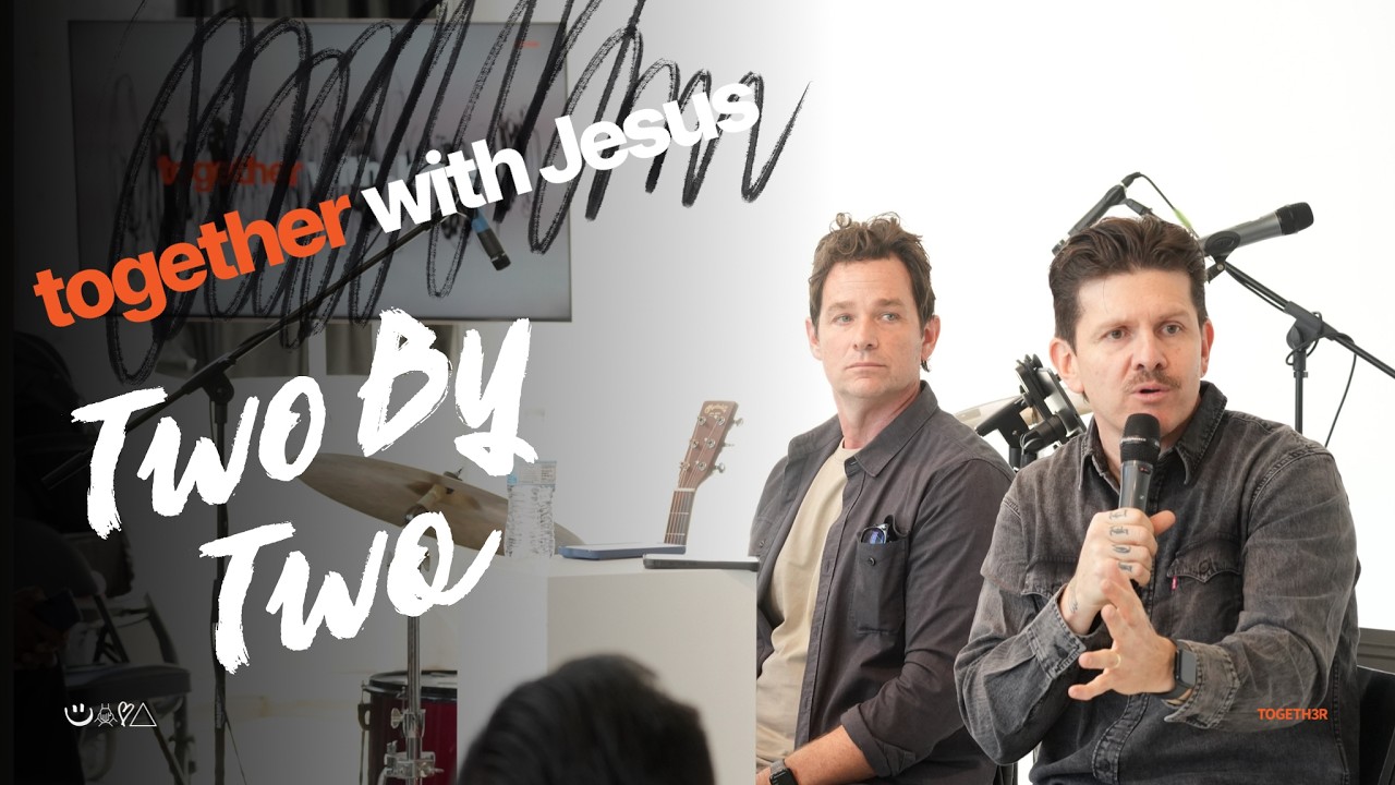 Two By Two | Together With Jesus Part 4