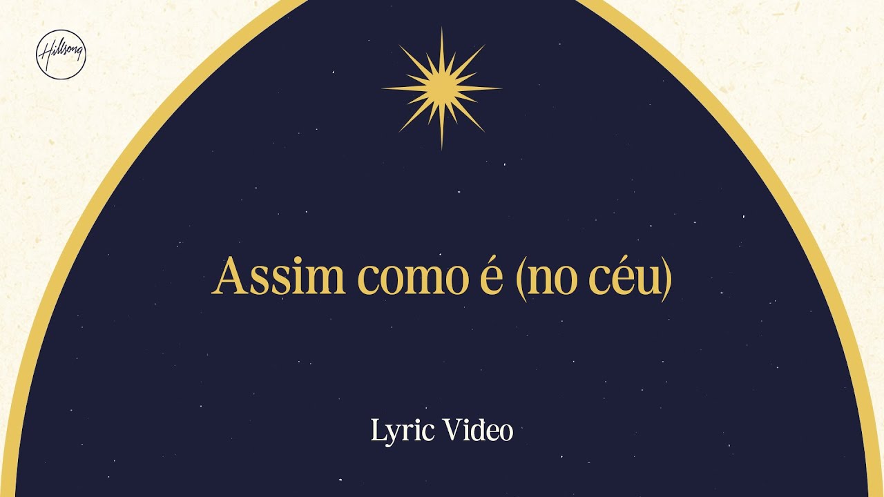 Assim como é (no céu) - Lyric Video | Hillsong em Português