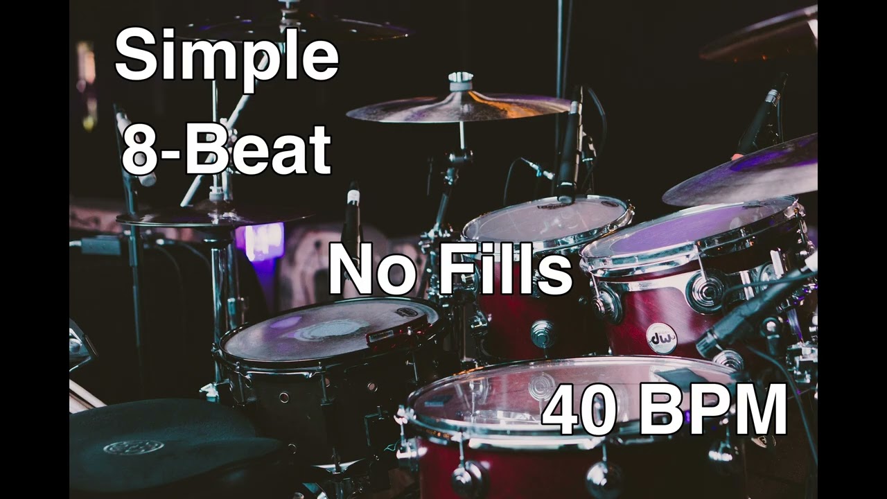Simple 8-Beat Drum Loop | 40 BPM | No Fills