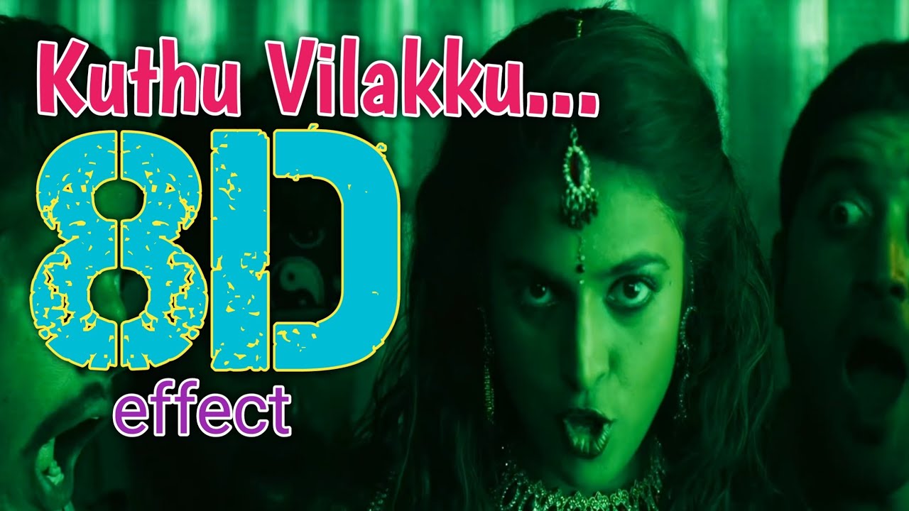 Kuthu Vilakku || 8D || Surrounding effect song || USE HEADPHONES 🎧 || Thamizh Padam 🎬 || 😇👈🎧