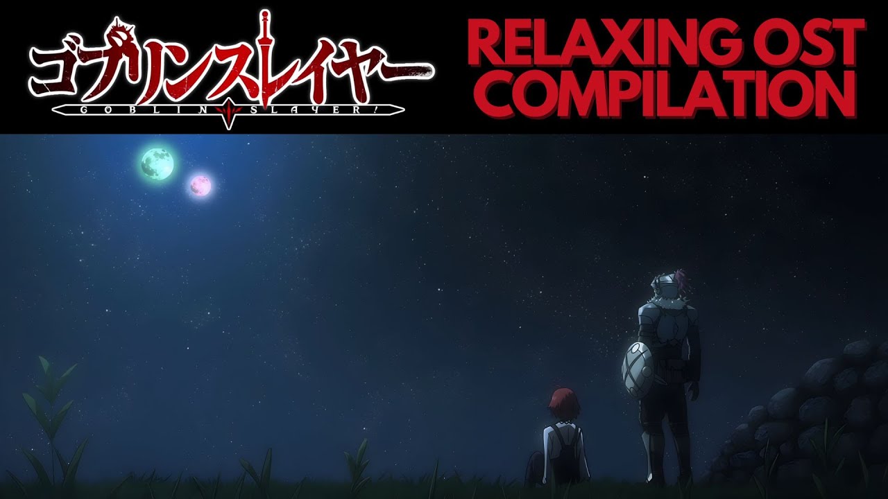 Goblin Slayer | Relaxing OST Compilation To Study/Relax To