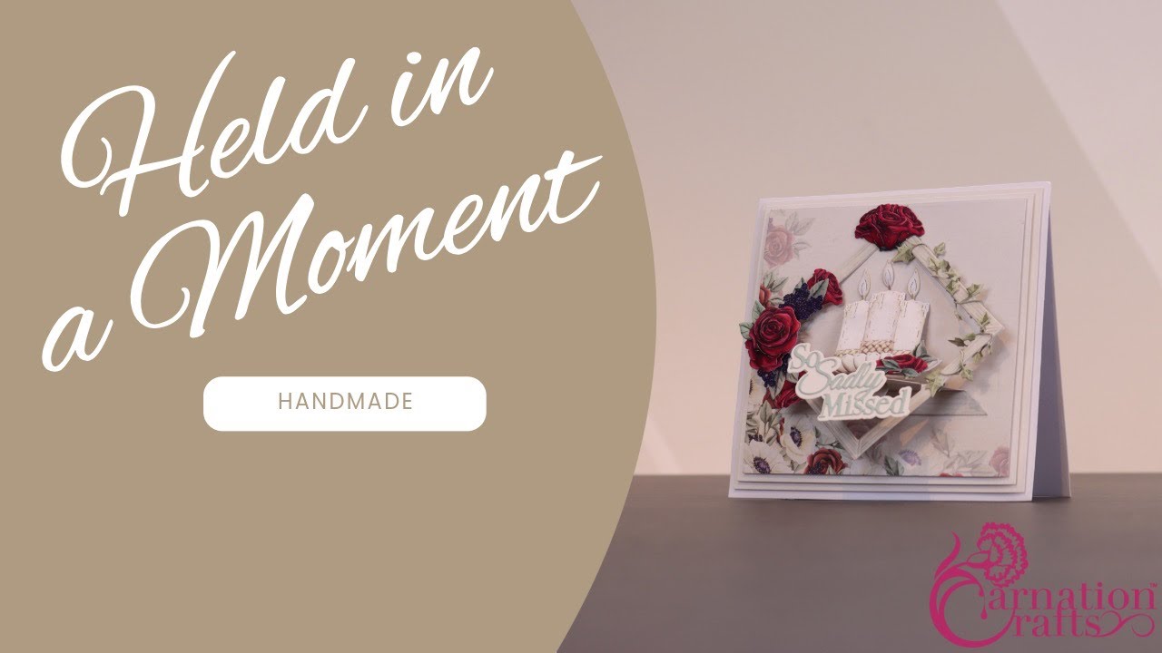 Carnation Crafts TV - Held in a Moment Launch Part 3