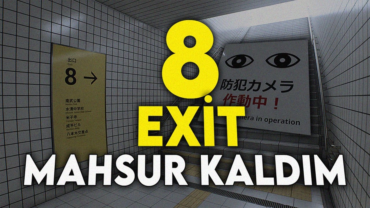 DÖNGÜ İÇİNDE ANOMALİ | EXİT 8 TÜRKÇE
