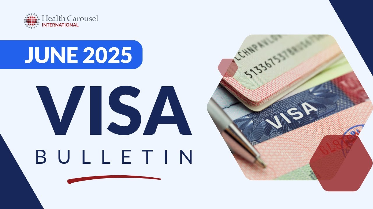 Visa Bulletin Update for Nurses | June 2025 Movement & What to Do If You're Still Waiting