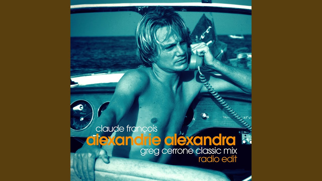 Alexandrie Alexandra (Greg Cerrone Classic Mix) [Radio Edit]