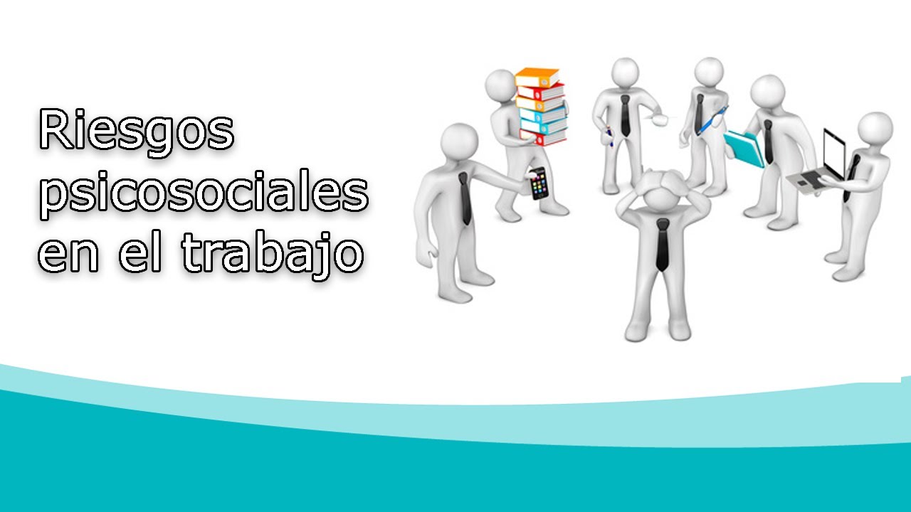 Riesgos psicosociales en el trabajo
